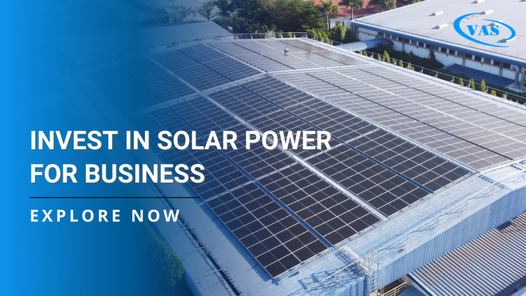 Investing in Solar Energy: Benefits for Businesses in Vietnam